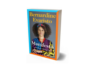 MANIFESTO: On Never Giving Up is Bernardine Evaristo's 9th book.