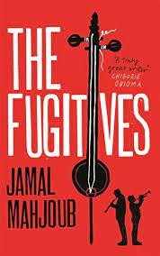 Jamal Mahjoub - the fugitives
