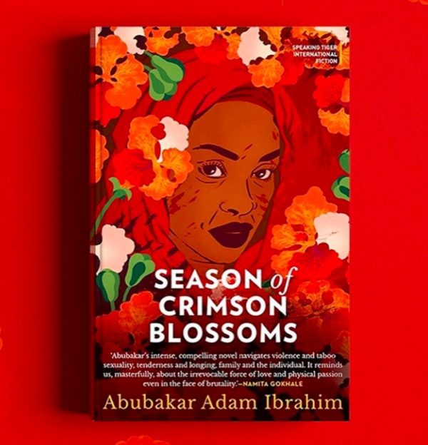 Abubakar Adam Ibrahim's novel Season of Crimson Blossoms is set in northern Nigeria, which has suffered a rise in terrorism.