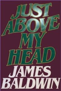 james baldwin - Just Above My Head