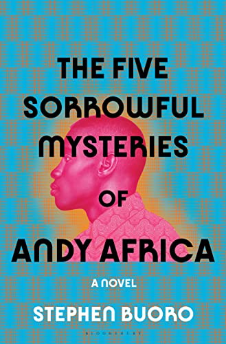 Stephen Buoro - THE FIVE SORROWFUL MYSTERIES OF ANDY AFRICA