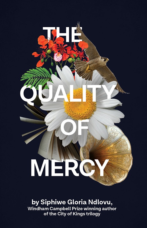 The Quality of Mercy by Siphiwe Ndlovu