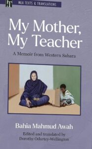 Bahia Mahmud Awah - My Mother, My Teacher