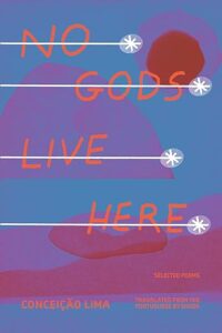 Conceição Lima - No Gods Lives Here