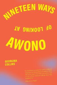 Georgina Collins - Nineteen Ways of Looking at Awono