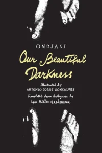 Ondjaki - Our Beautiful Darkness