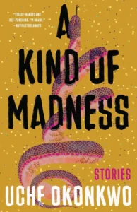 Uche Okonkwo - A Kind of Madness