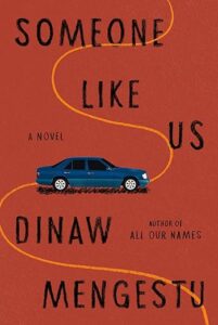 dinaw mengestu - someone like us