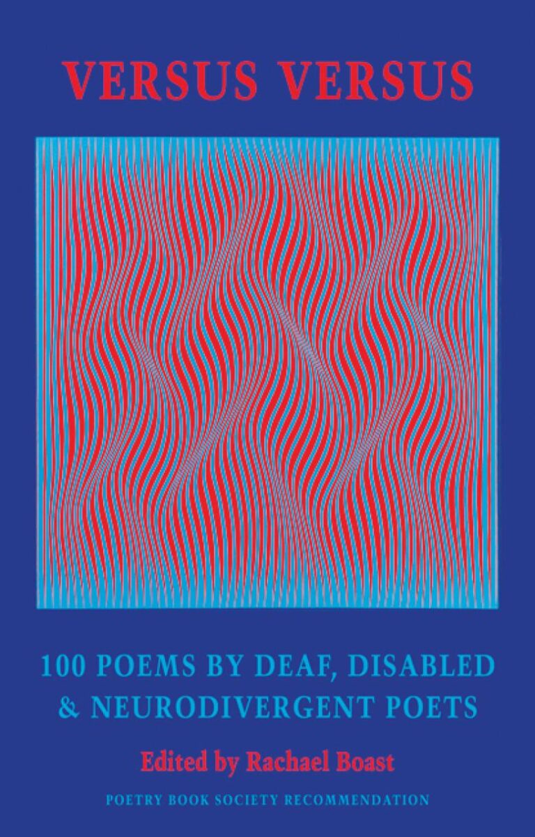 Versus Versus: 100 Poems by Deaf, Disabled & Neurodivergent Poets