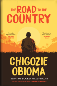 Chigozie Obioma - The Road to the Country - Nigerian Literature